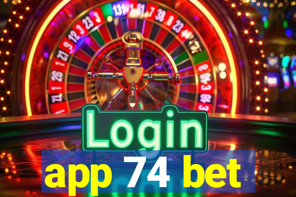 app 74 bet